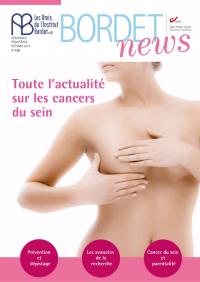 Bordet News 120 - Toute l'actualité sur les cancers du sein